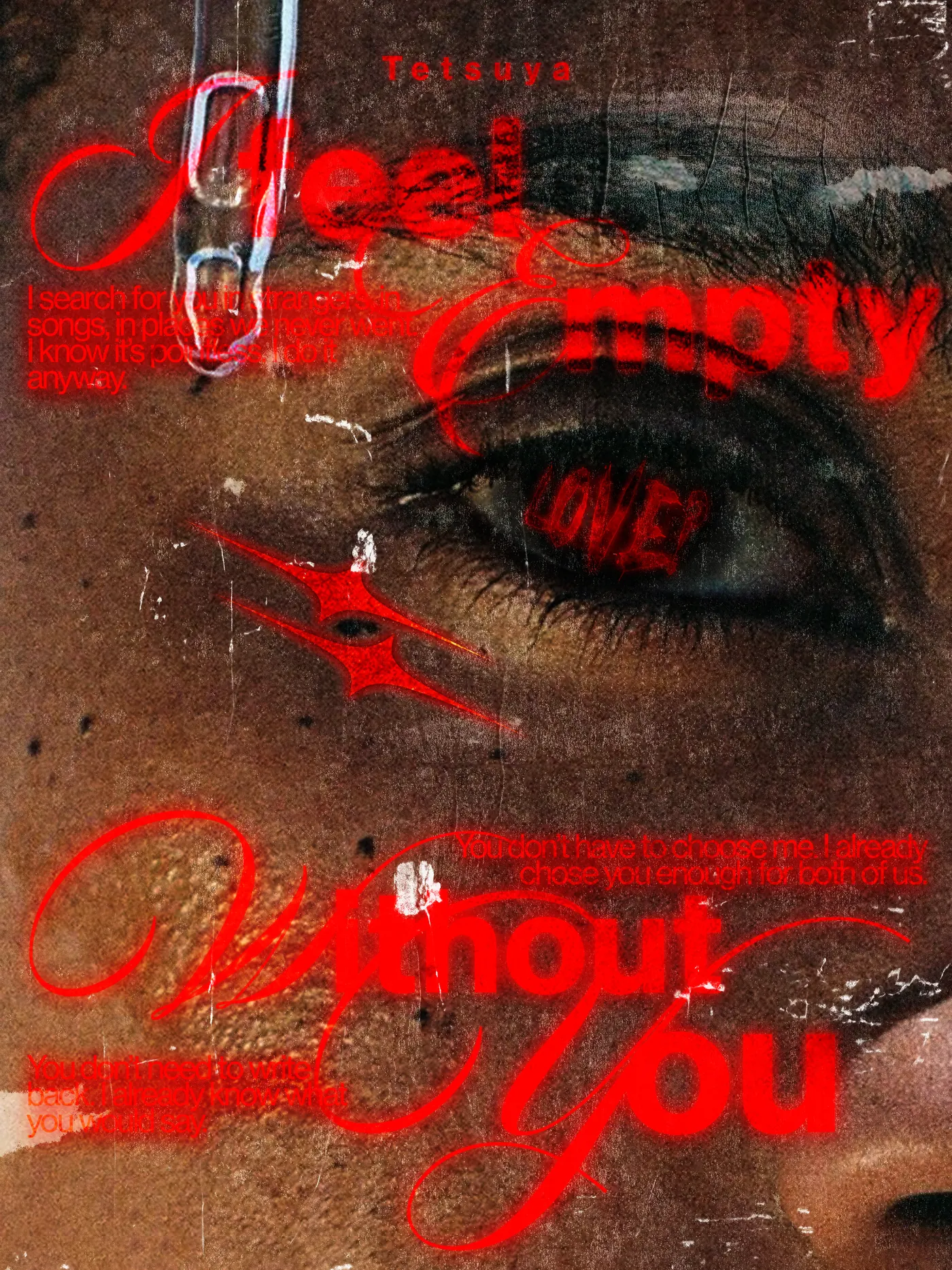 I Feel Empty Without You — poster by Tetsuya